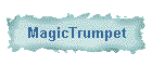 MagicTrumpet